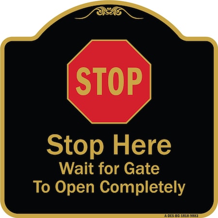 Signmission Designer Series-Stop Wait For Gate To Open Completely With Symbol, 18" x 18", BG-1818-9883 A-DES-BG-1818-9883
